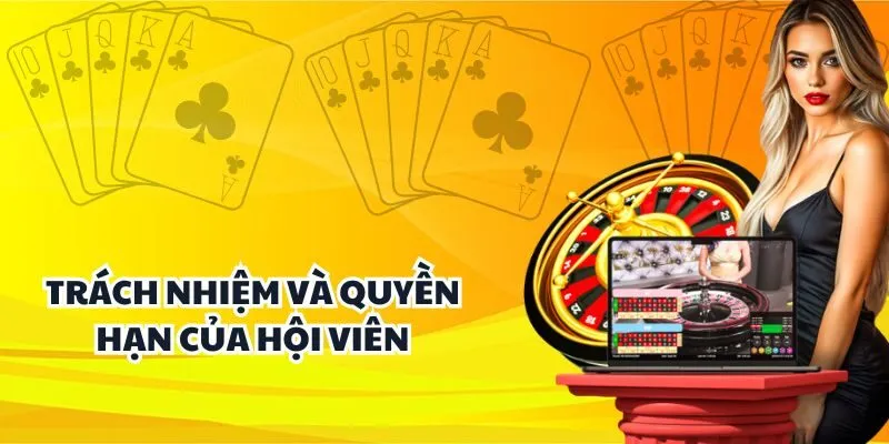 Chính sách trách nhiệm và quyền hạn của hội viên