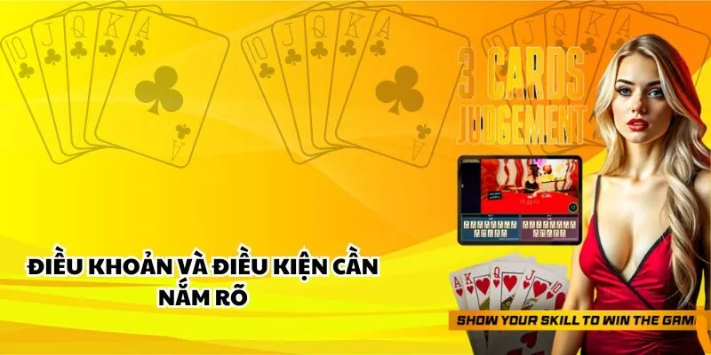 Điều khoản và điều kiện cần nắm rõ mà anh em cần biết