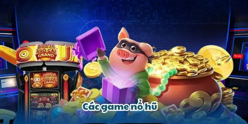 Các game nổ hũ tại Bongx9